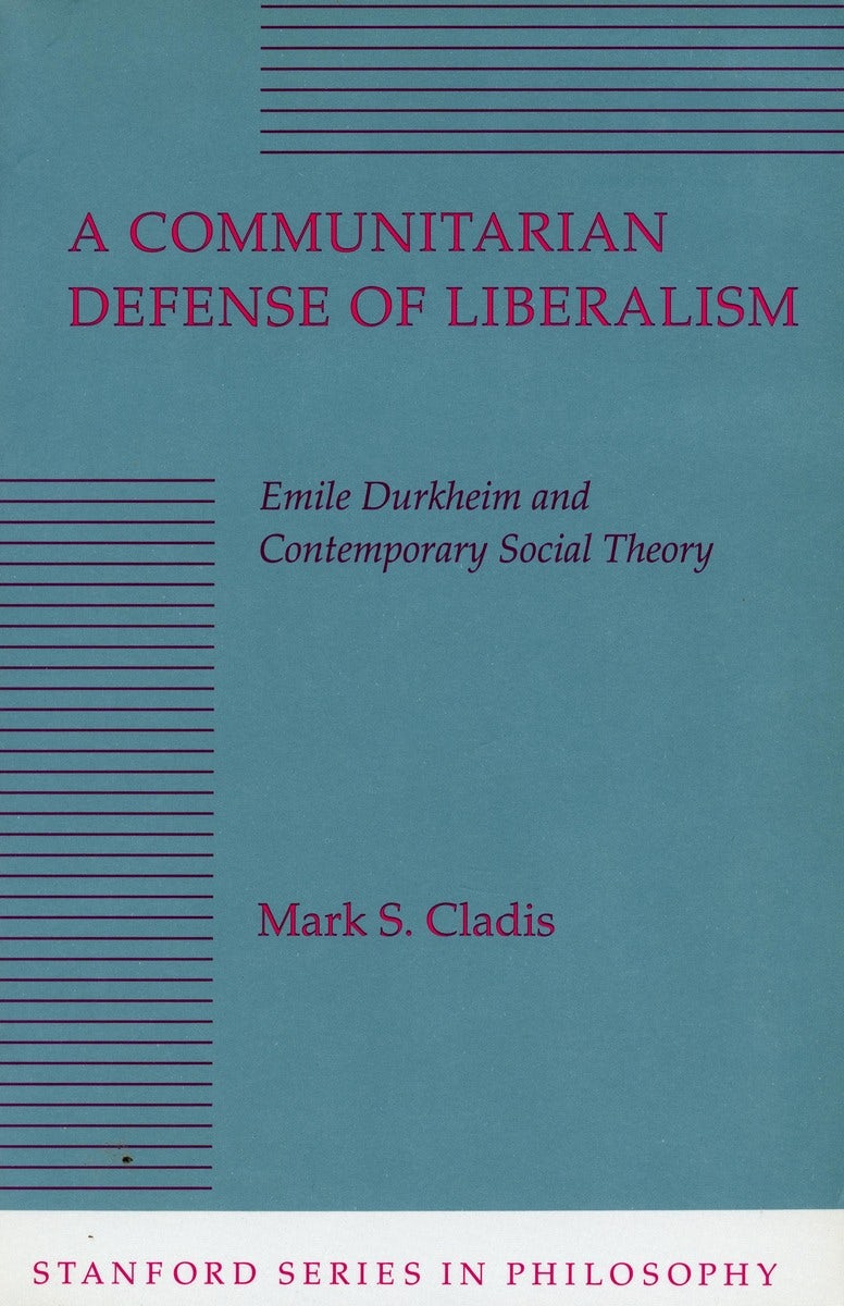 Book cover image for A Communitarian Defense of Liberalism ISBN: 9780804720427